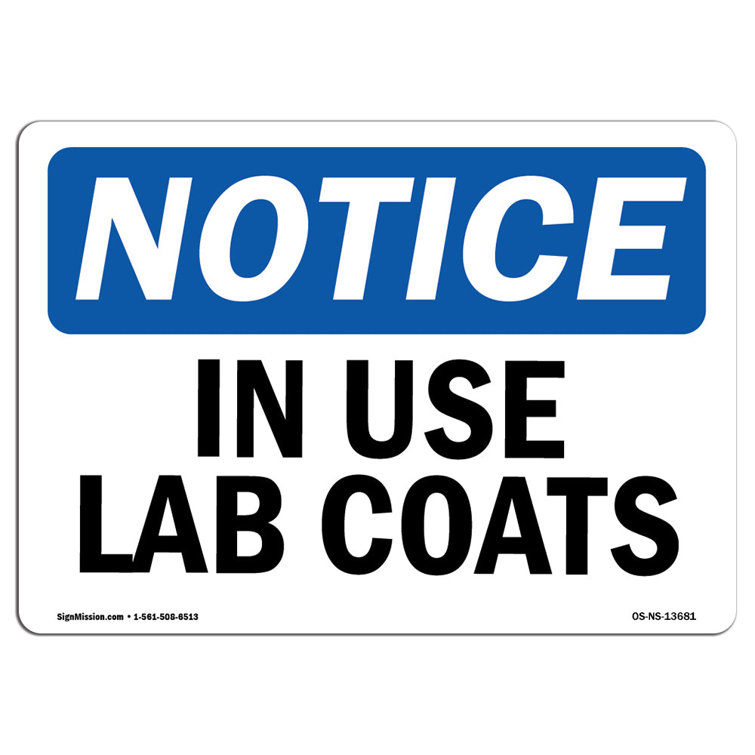 SignMission OSHA Notice In Use Lab Coats Sign Heavy Duty Sign Or